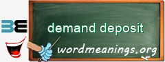 WordMeaning blackboard for demand deposit